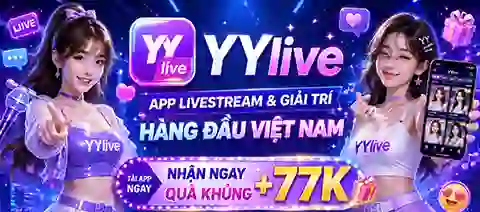 Thỏa sức giải trí cùng Idol YYlive